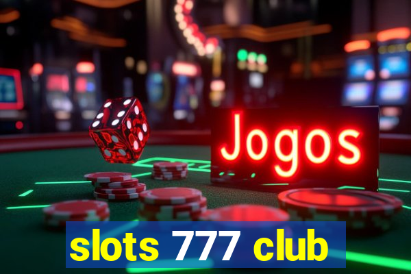 slots 777 club